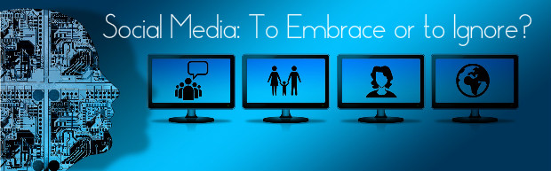 Social_Media_To_Embrace_Or_To_Ignore